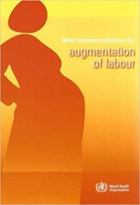 WHO recommendations: Augmentation of labor