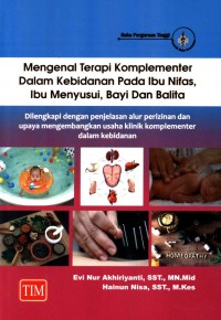 Mengenal Terapi Komplementer dalam kebidanan pada ibu nifas, Ibu menyusui, Bayi dan Balita