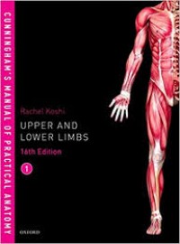 Cunningham's manual of practical anatomy: upper and Lower Limb