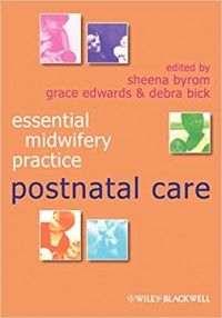 Essential Midwifery Practice: Postnatal Care