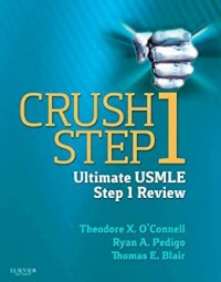 Crush Step 1 The Ultimate USMLE Step 1 Review