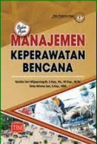 Manajemen Keperawatan Bencana : Buku Ajar